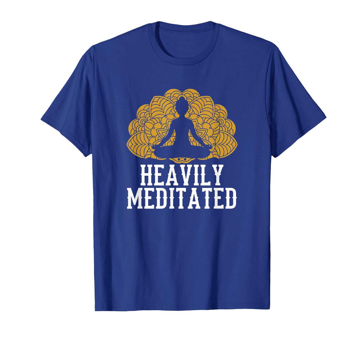 Funny Heavily Meditated Yoga Meditation T-Shirt