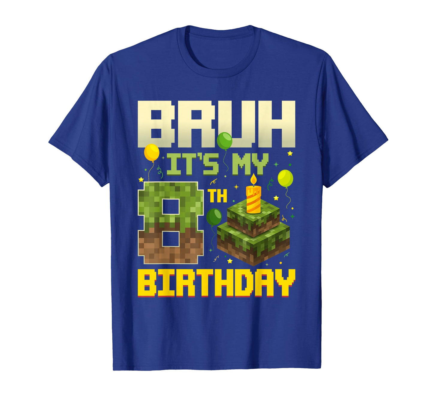 Bruh It's My 8th Birthday Game Pixel Funny Birthday Boy T-Shirt