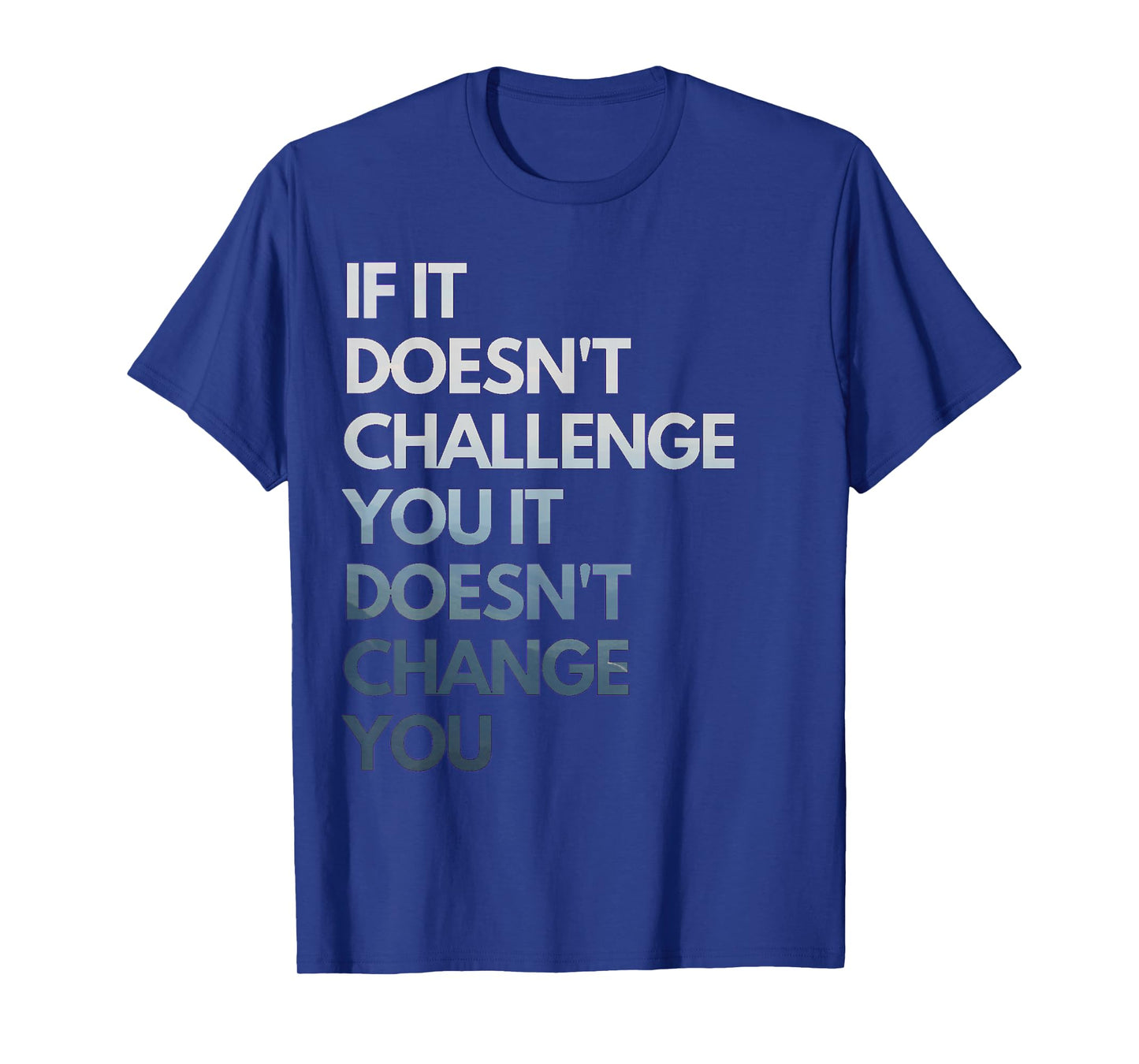Fitness Motivation Inspirational Quote Fitness T-Shirt