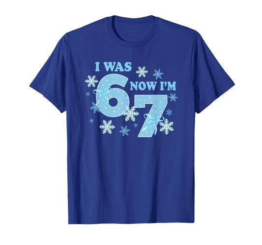 7 Year Old Birthday Shirt was 6 Now I'm 7 67 Funny Winter T-Shirt
