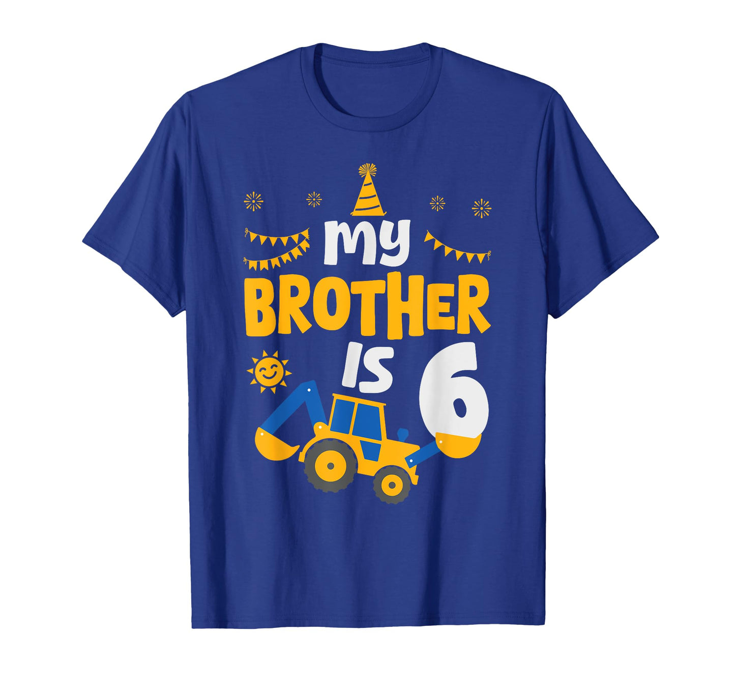 My Brother Is 6 6th Birthday Boy Digger Construction T-Shirt