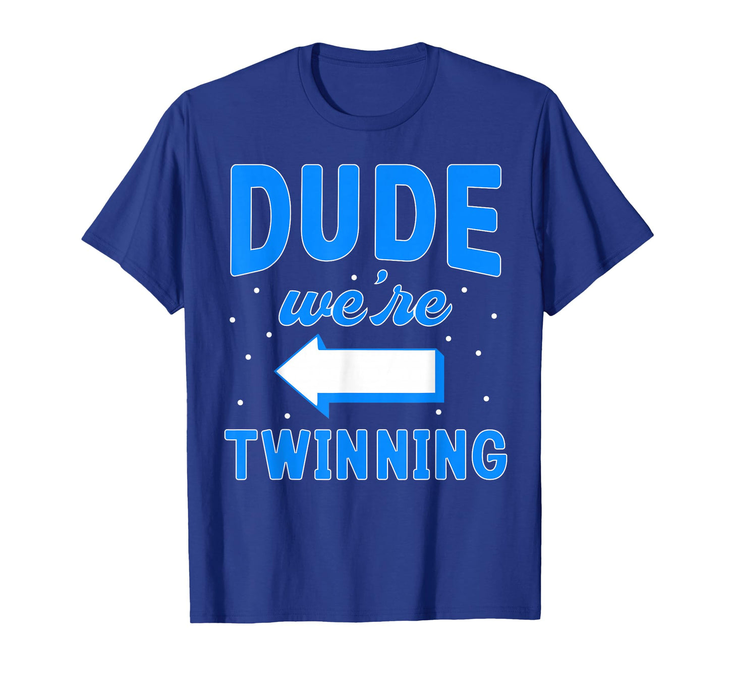 Dude We're Twinning Boys Twin Day Spirit Week Funny Kids T-Shirt