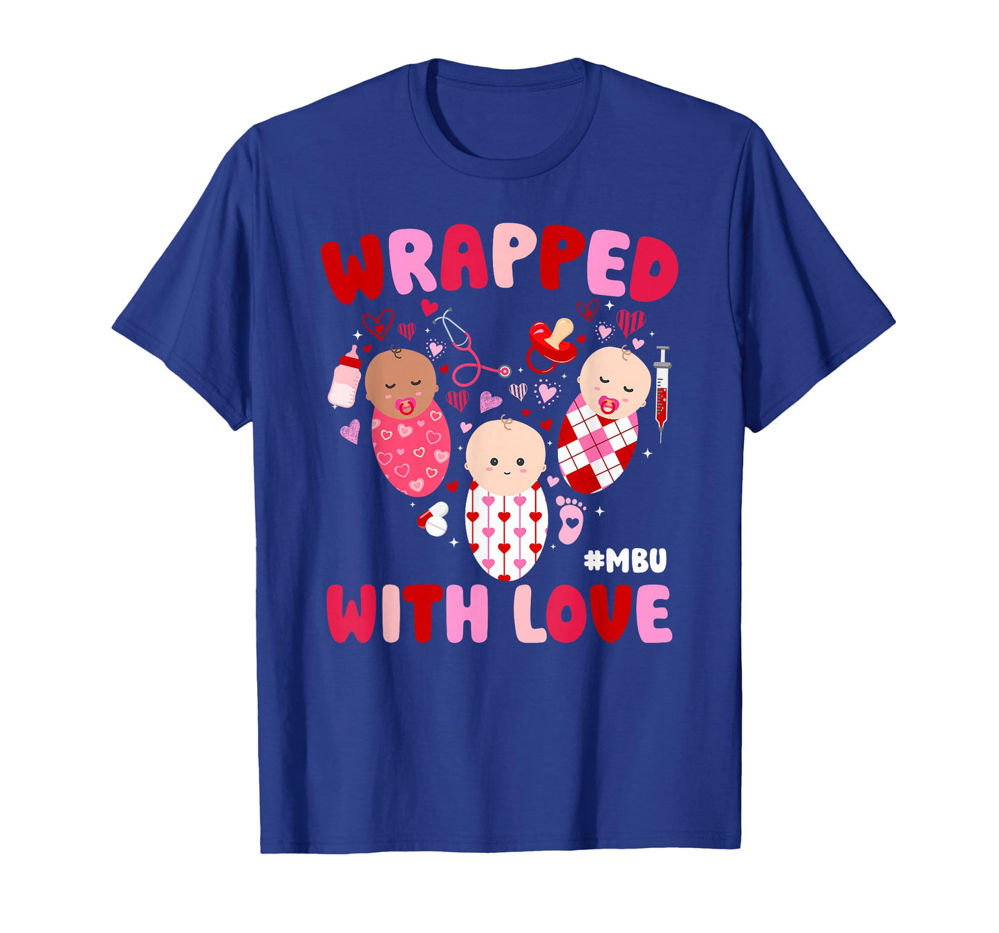 MBU Valentine Mother Baby Nurse Valentines Day T-Shirt