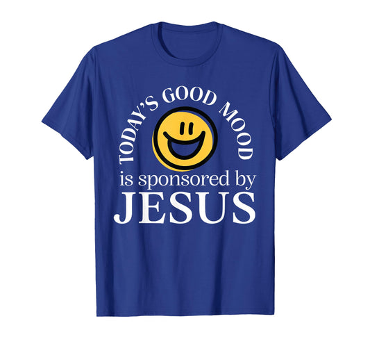Today’s Good Mood is Sponsored by Jesus Christian Faith T-Shirt