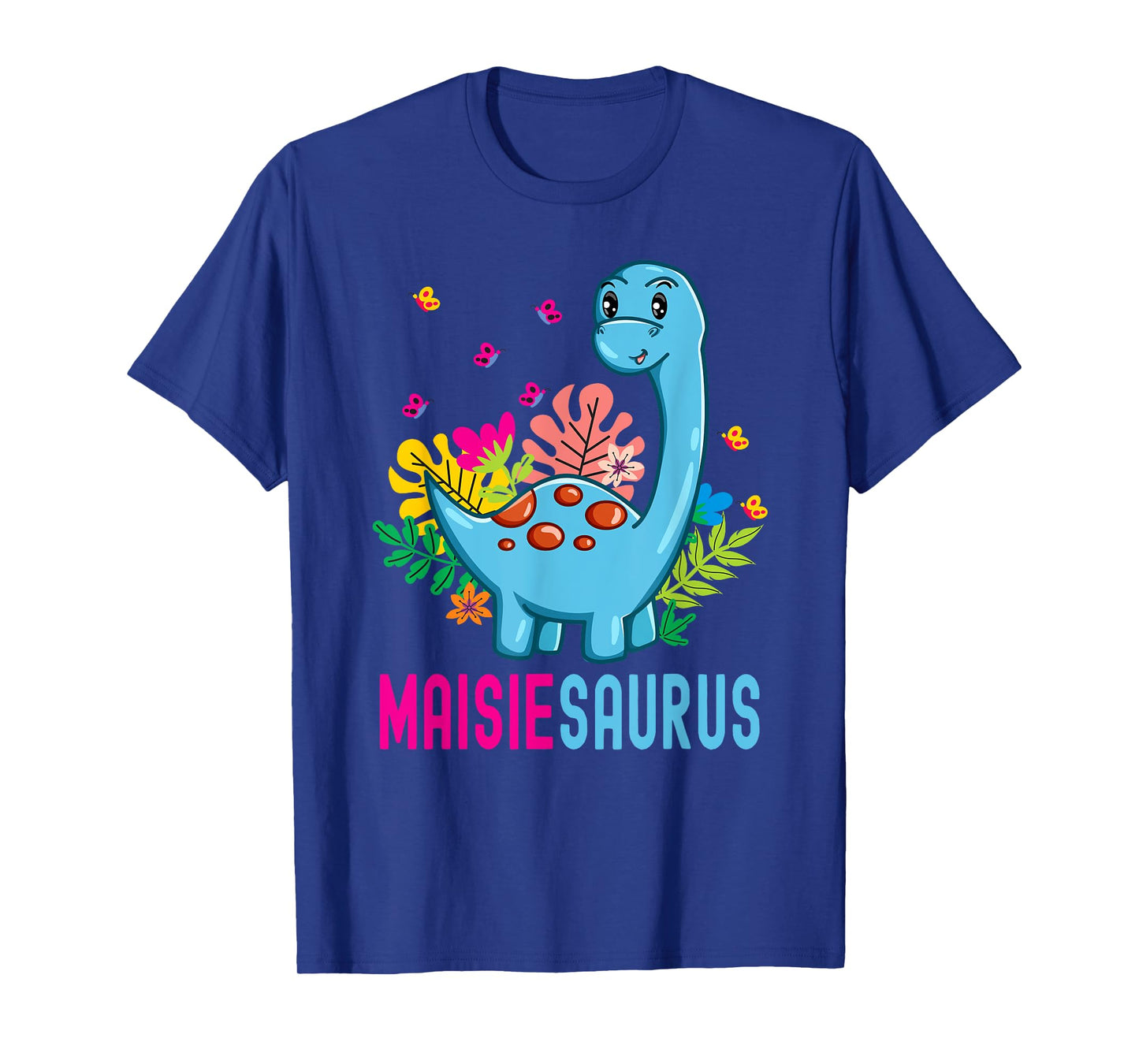 MAISIESAURUS Personalized Name MAISIE Dino Dinosaur Birthday T-Shirt