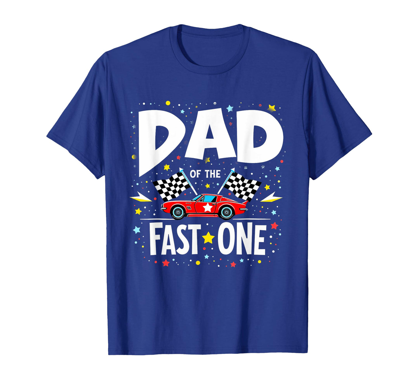Car Racing 1st Birthday Daddy Dad Of The Fast One T-Shirt