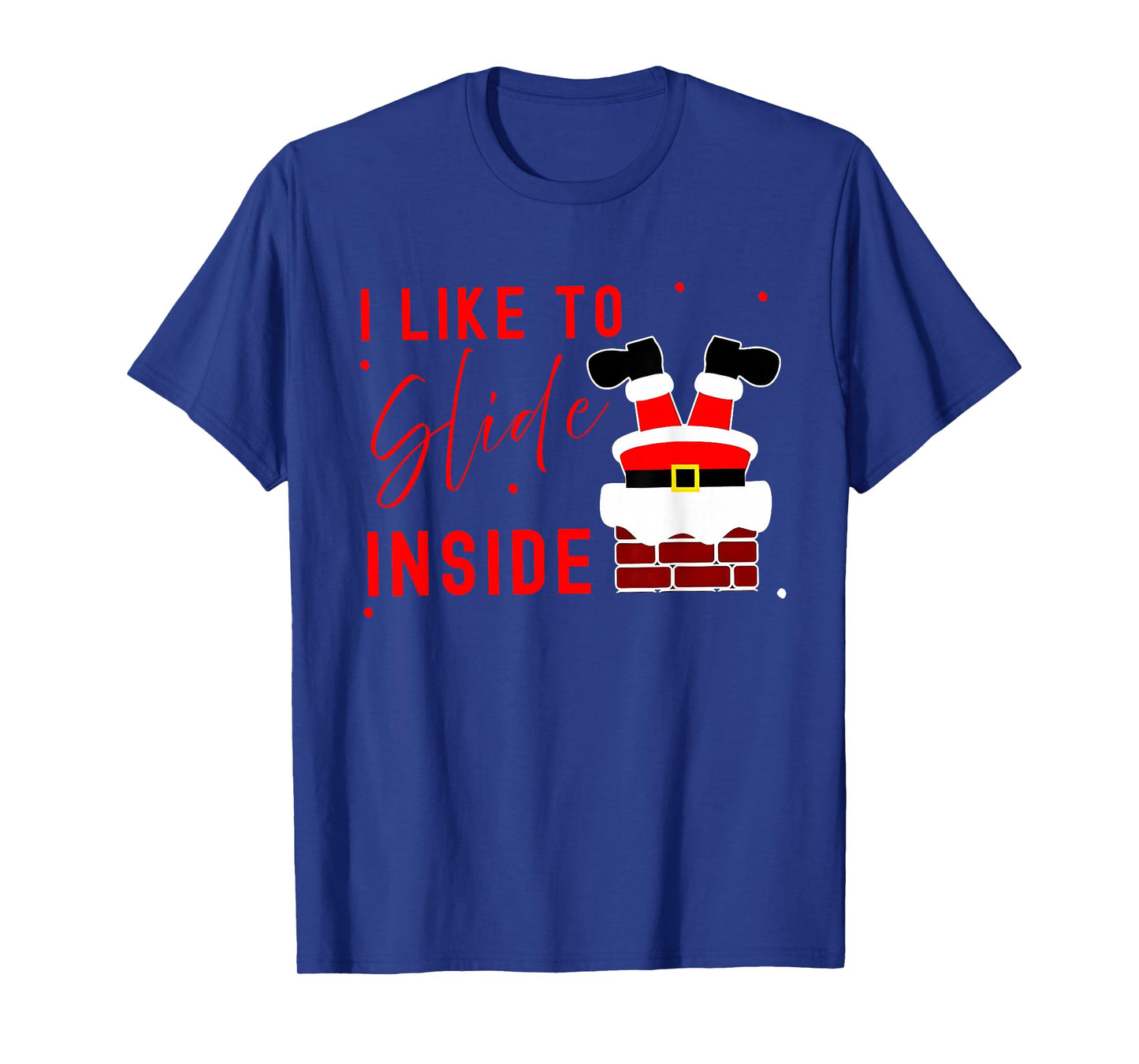 I Like to Slide Inside Funny Xmas Couple Unhinge Pajamas T-Shirt