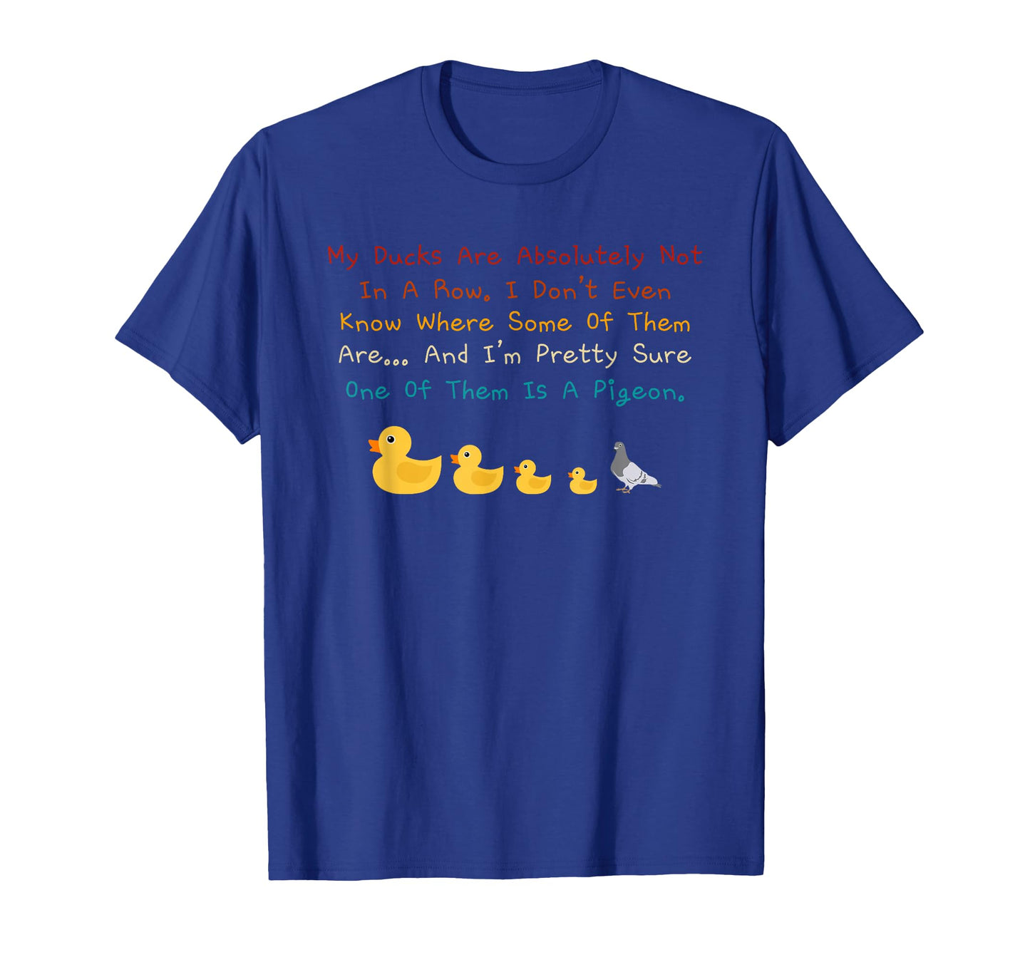 My Ducks Are Absolutely Not In A Row Retro Vintage T-Shirt