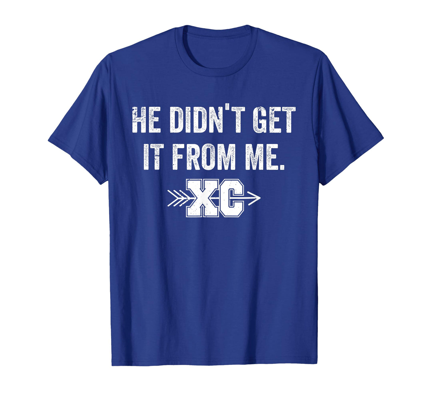 He Didn't Get It from Me Cross Country Mom XC Mom Runner T-Shirt