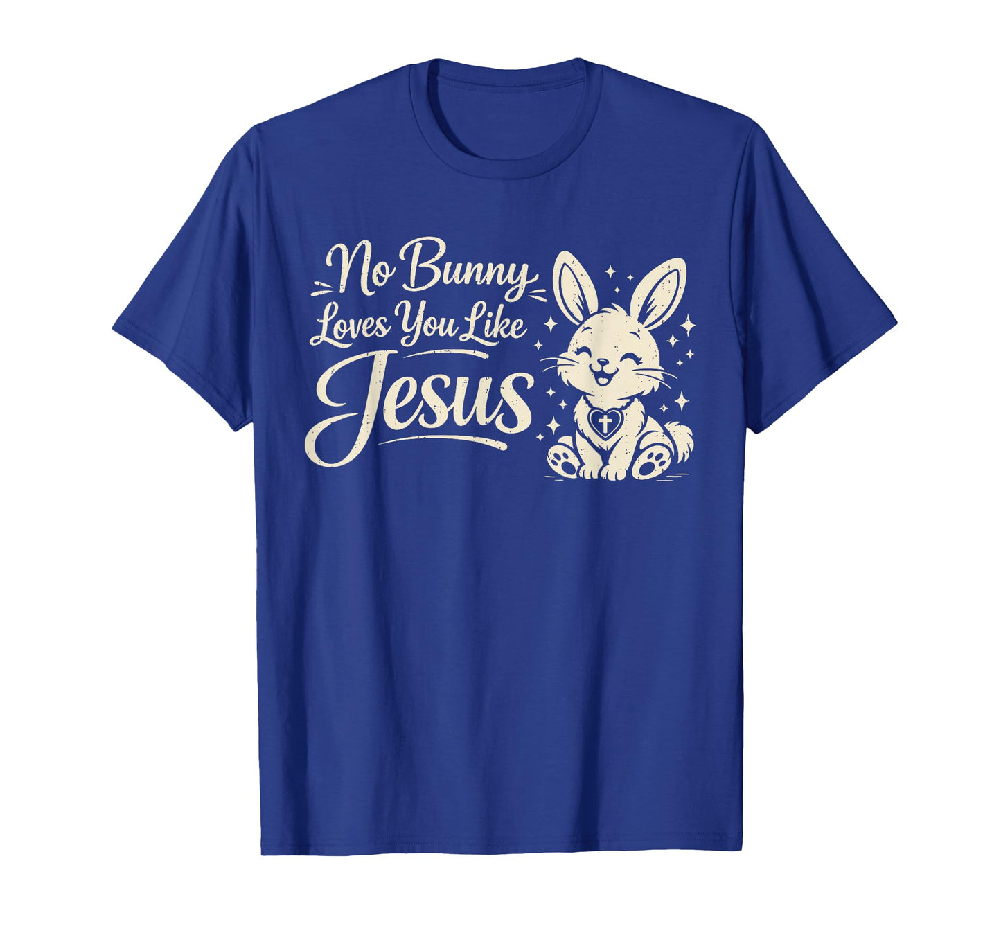 No Bunny Loves You Jesus Christian Easter Men Women Boys T-Shirt