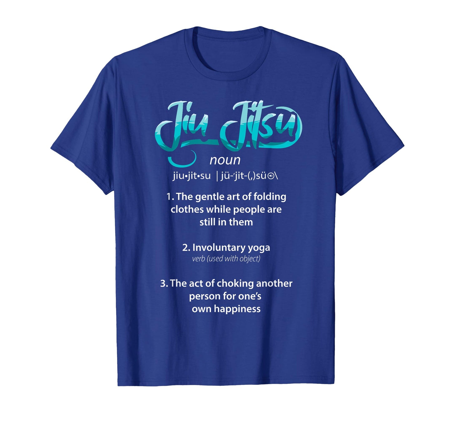 Brazilian Jiu Jitsu BJJ Definition Funny Martial Arts MMA T-Shirt