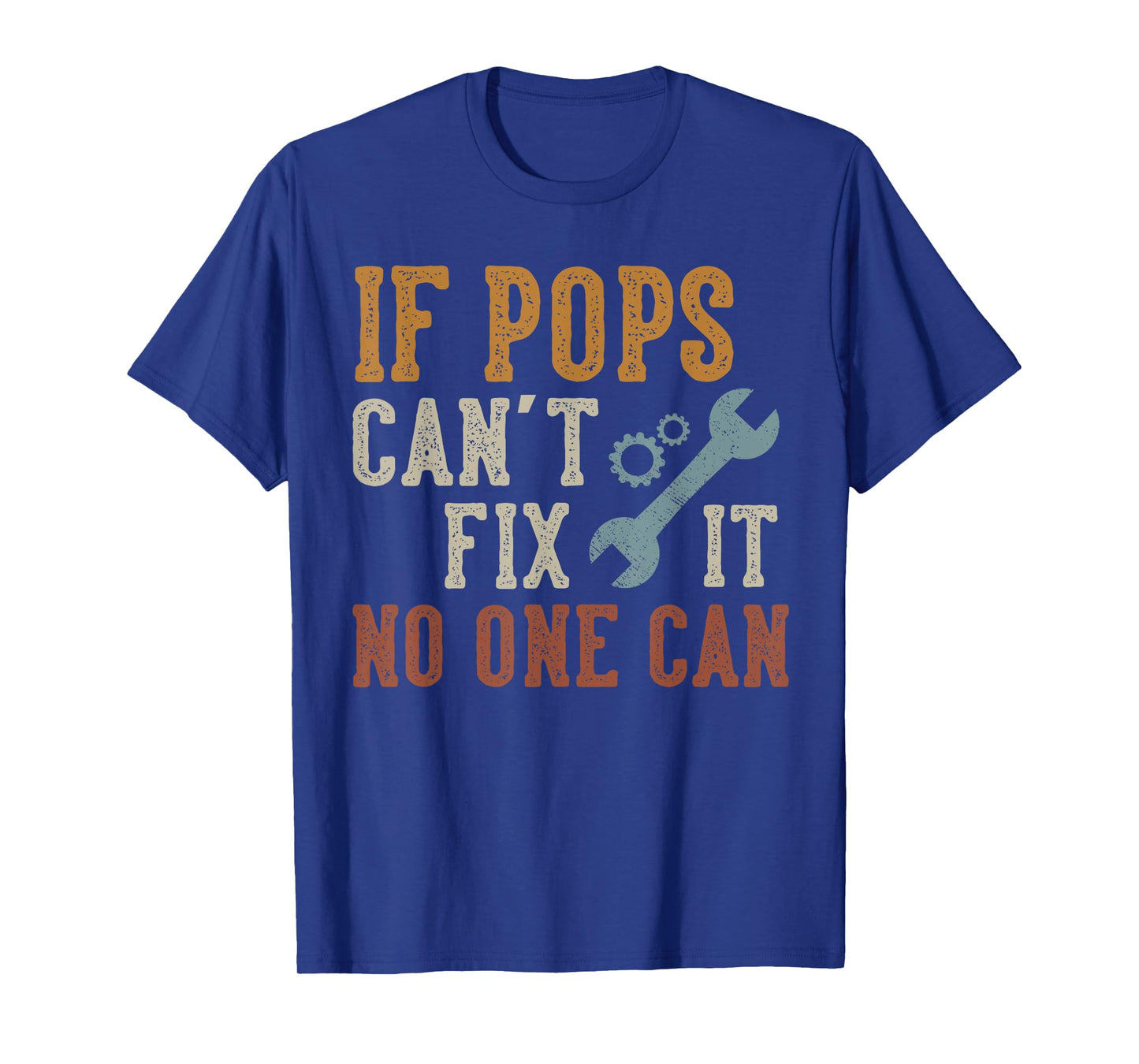 If Pops Can't Fix It No One Can Funny Pops Father's Day T-Shirt
