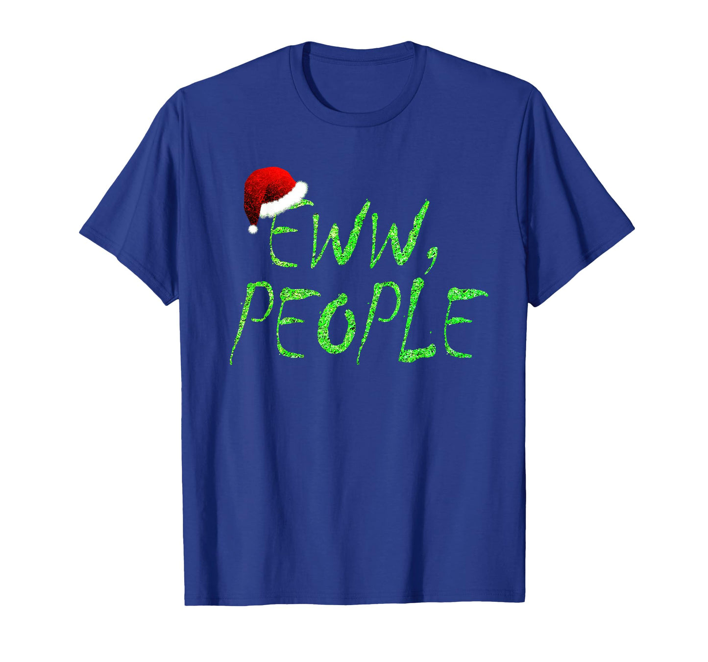 Eww, People Santa Hat Green Funny Christmas Mens Womens Kids T-Shirt
