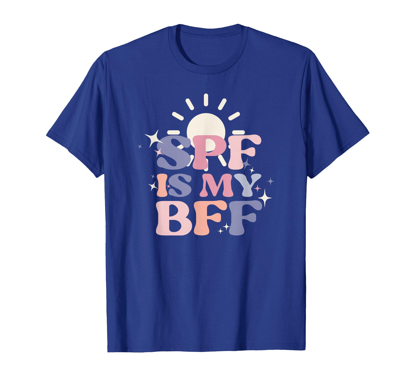 SPF Is My BFF Sunscreen Skincare Esthetician T-Shirt