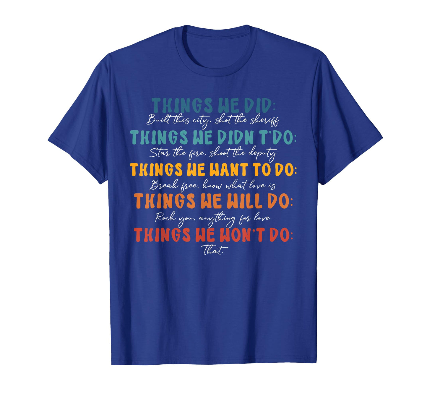 Retro Vintage Things We Did Didn't Want Will Won't Do T-Shirt