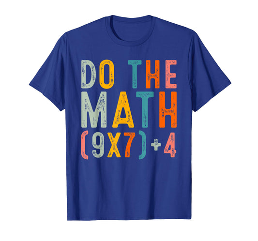 Do The Math 67 Meme Funny Six Seven Men Women Teacher T-Shirt