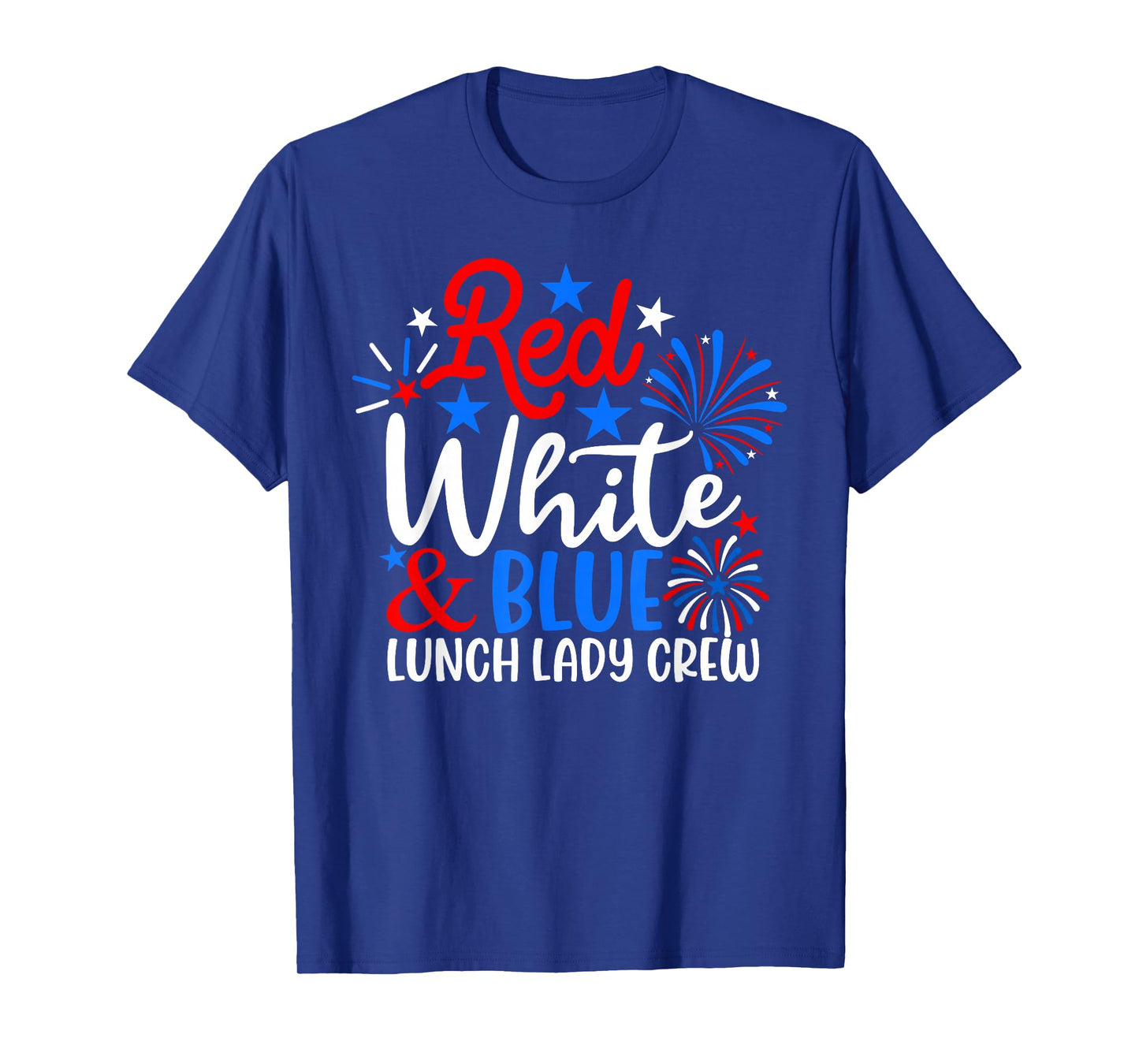 Red White And Blue Lunch Lady Crew Funny 4th Of July T-Shirt