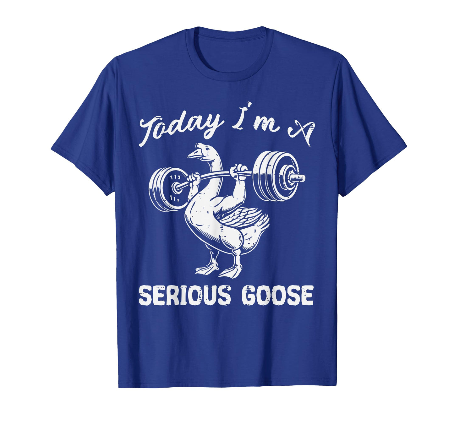 Gym Today Im Serious Goose Weights Workout Women Men Kids T-Shirt