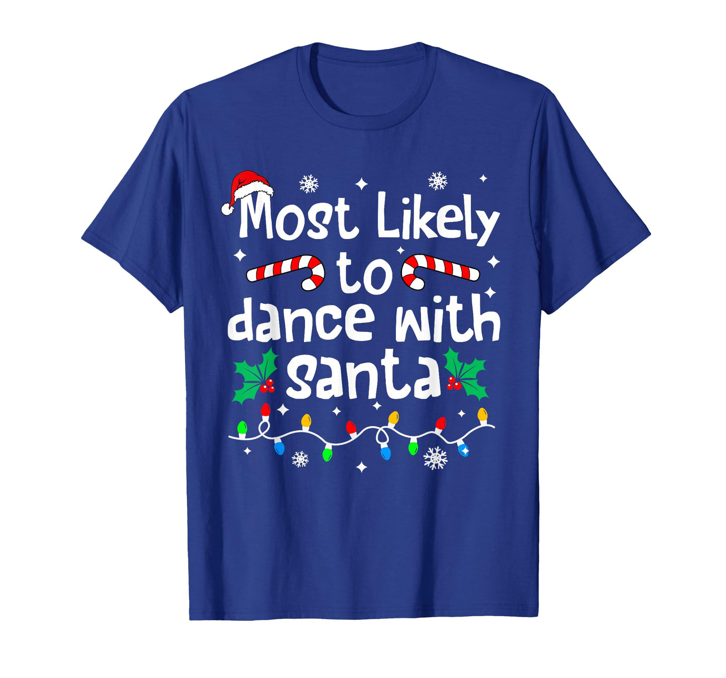 Most Likely to Dance with Santa Christmas Matching Family T-Shirt