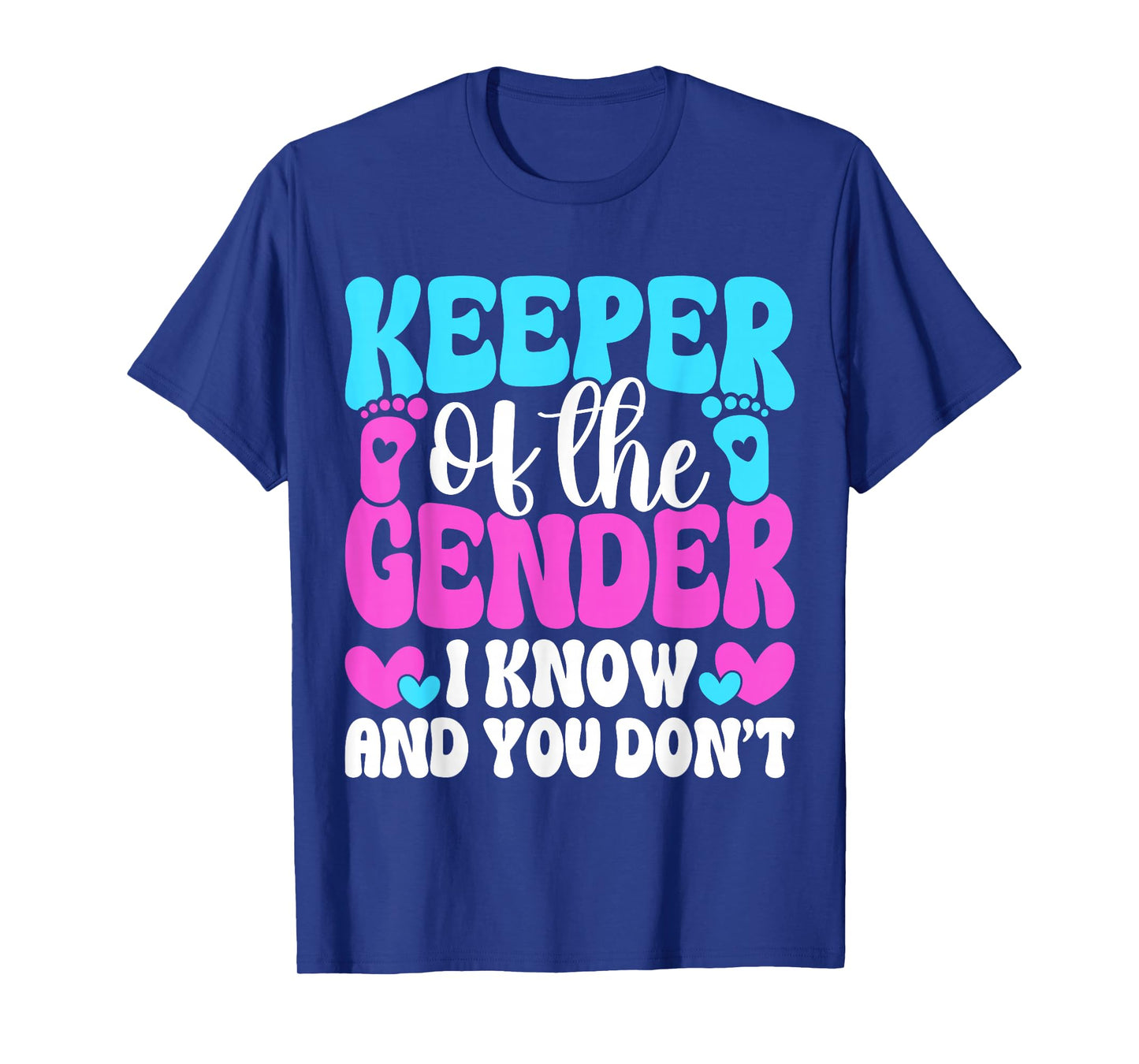 Keeper of The Gender I Know and You Don’t T-Shirt