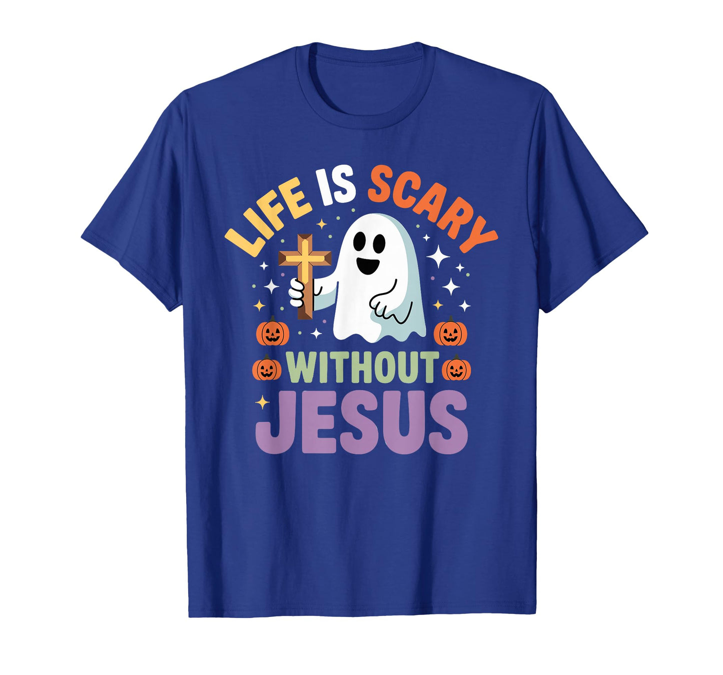 Life is Scary Without Jesus Christian Halloween Ghost T-Shirt