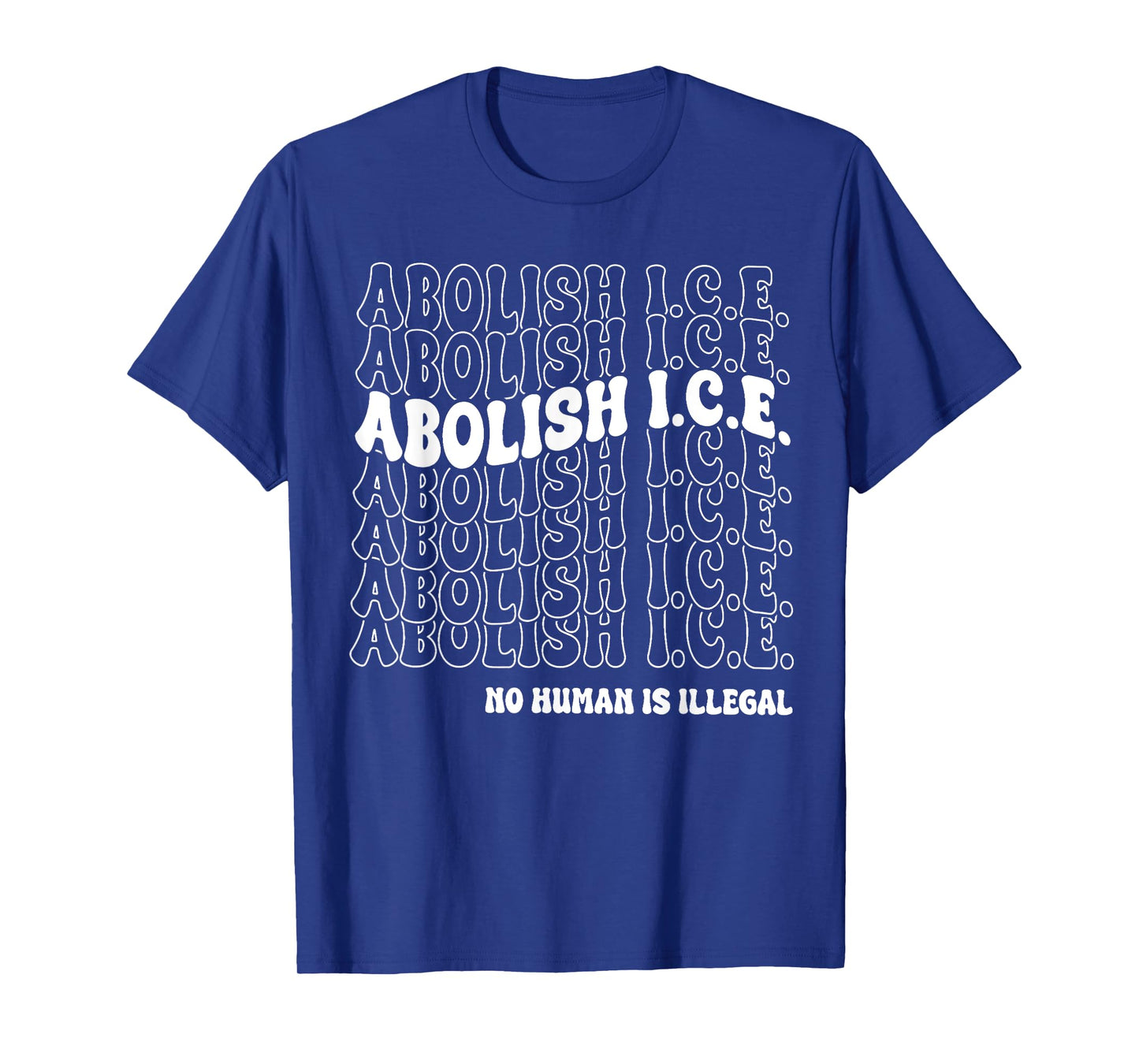 Abolish Ice No Human Is Illegal Pro Immigrant T-Shirt