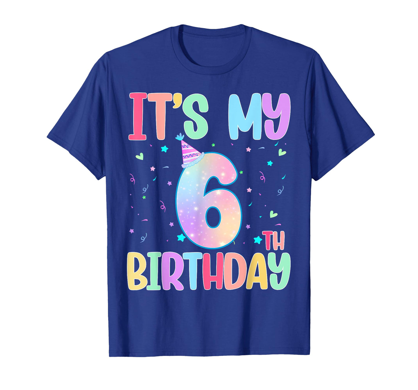 It's My 6th Birthday Funny 6 Year Old 6th Birthday Girl T-Shirt