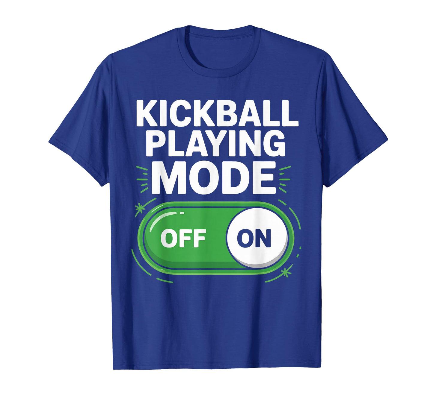 Kickball Playing Mode On Funny Outdoor Game Gifts Men Women T-Shirt