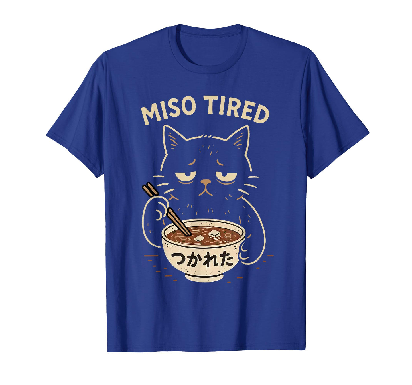 Miso Tired Funny Cat Japanese Pun Ramen Humor Design T-Shirt