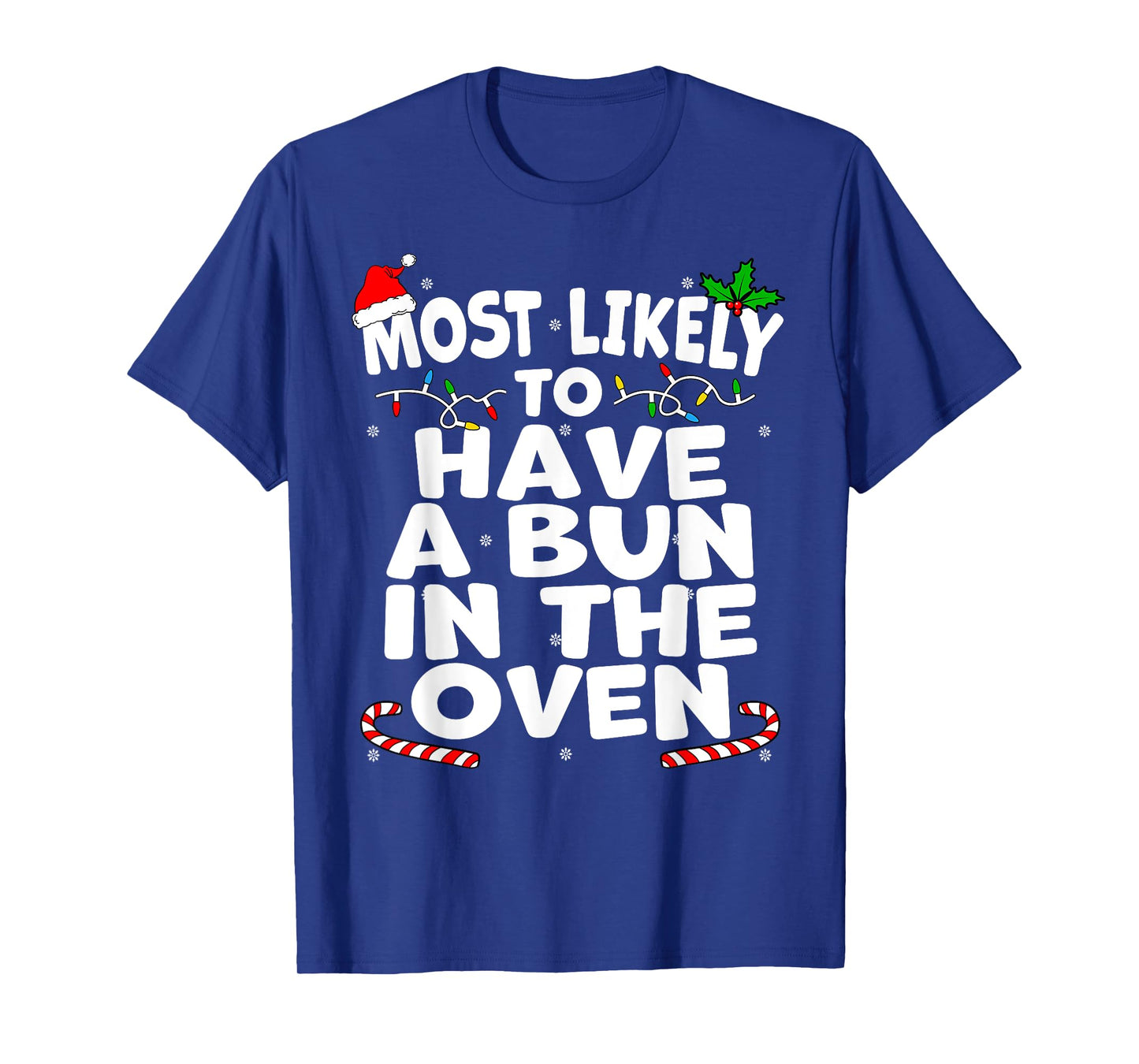Most Likely To Have A Bun In The Oven Christmas Pregnancy T-Shirt