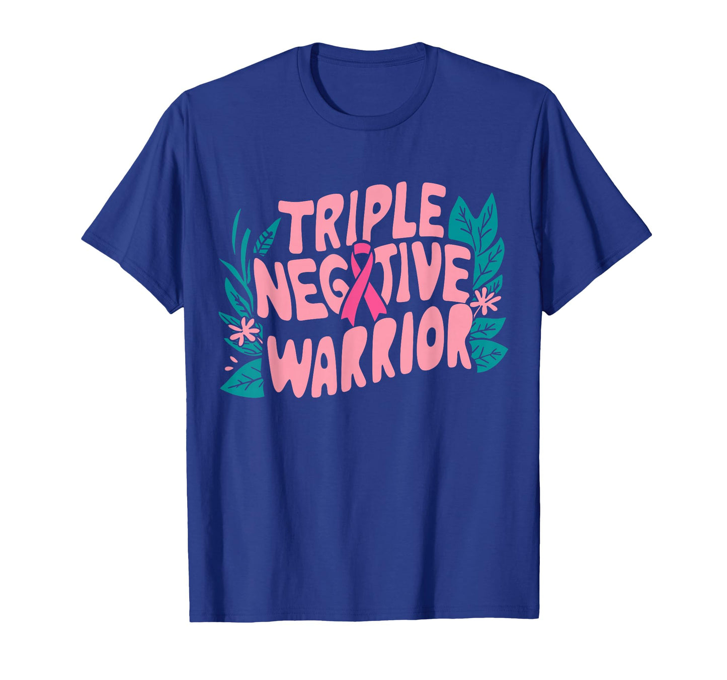 Triple Negative Warrior Pink Ribbon Breast Cancer T-Shirt