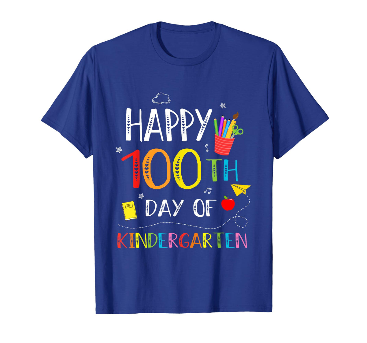 100 Days Of Kindergarten Happy 100th Day Of School Teachers T-Shirt