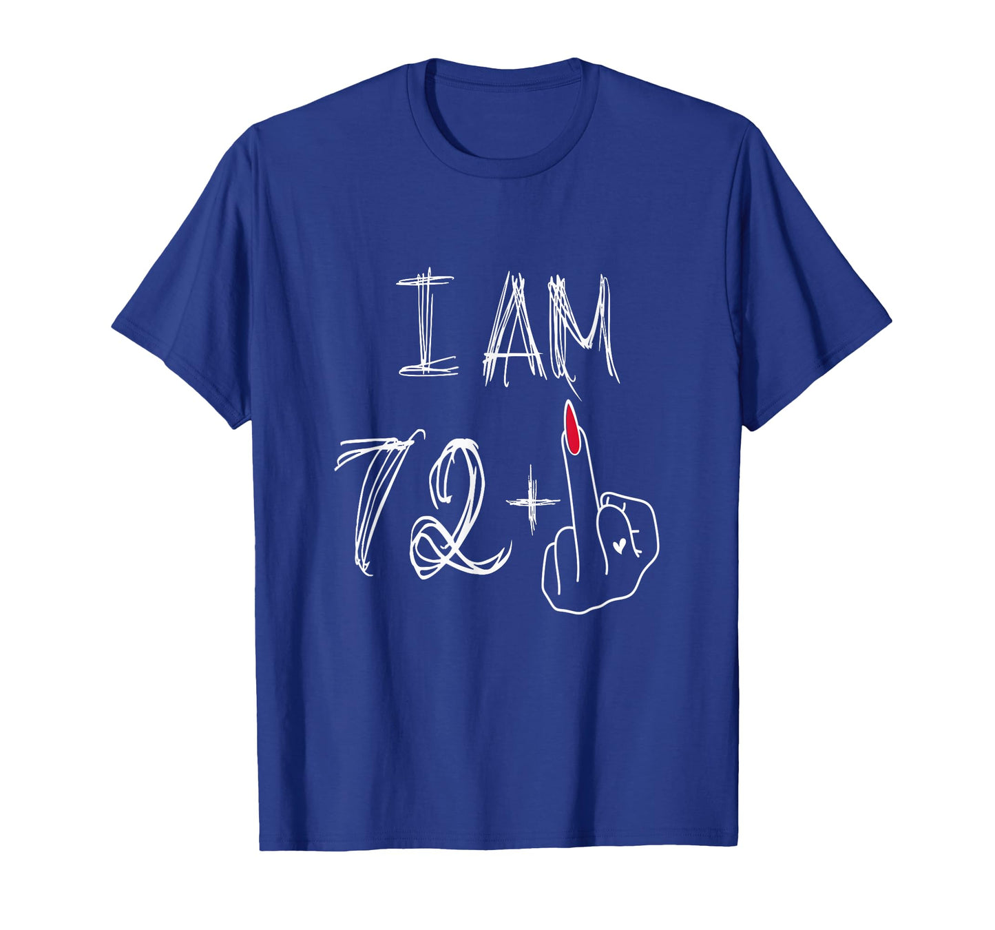I Am 72 Plus 1 Funny for A 72nd Birthday for Women T-Shirt