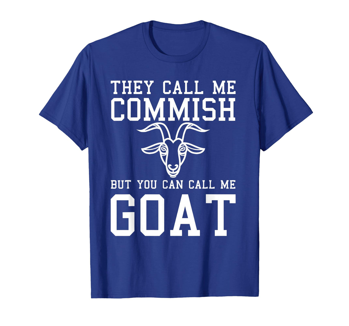 Funny Fantasy Football Commissioner Because I'm The Commish T-Shirt
