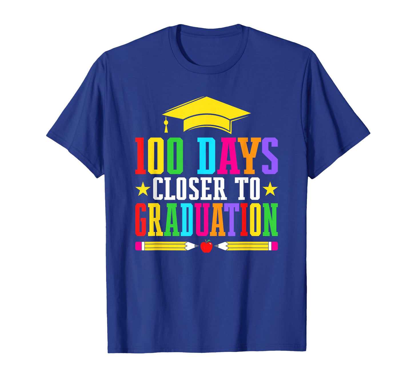100 Days Closer to Graduation T-Shirt