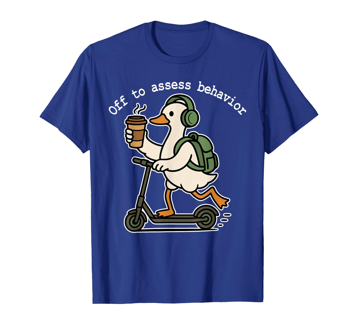 Off to Assess Behavior Funny Goose ABA Behavior Therapist T-Shirt