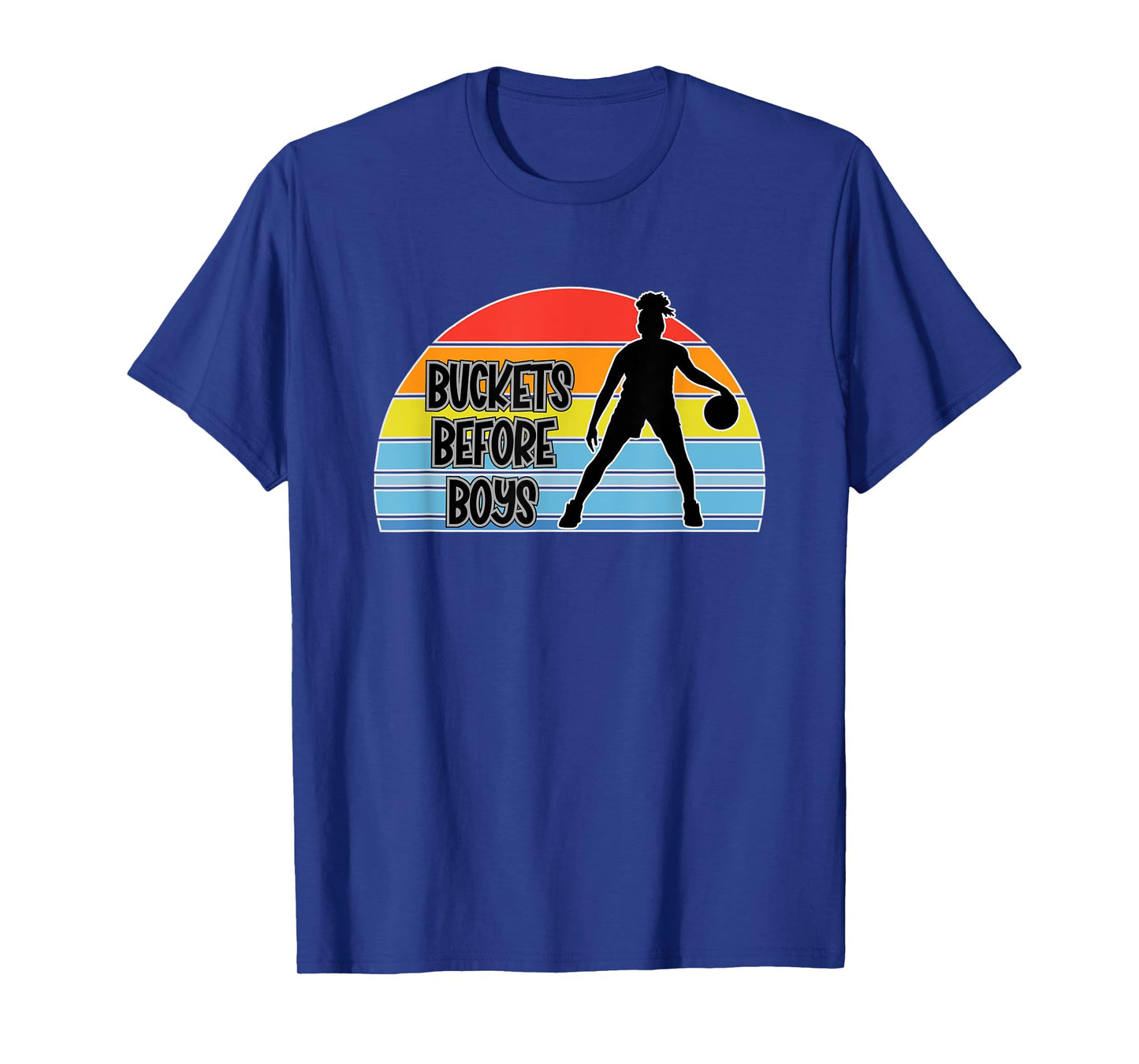 Get Buckets Before Boys - Sports Love For Girls Basketball T-Shirt