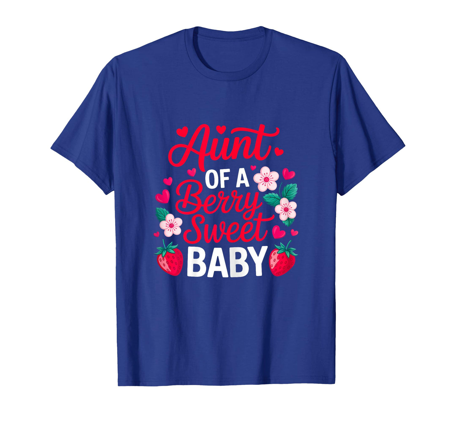Aunt of A Berry Sweet One Strawberry Baby First Birthday T-Shirt