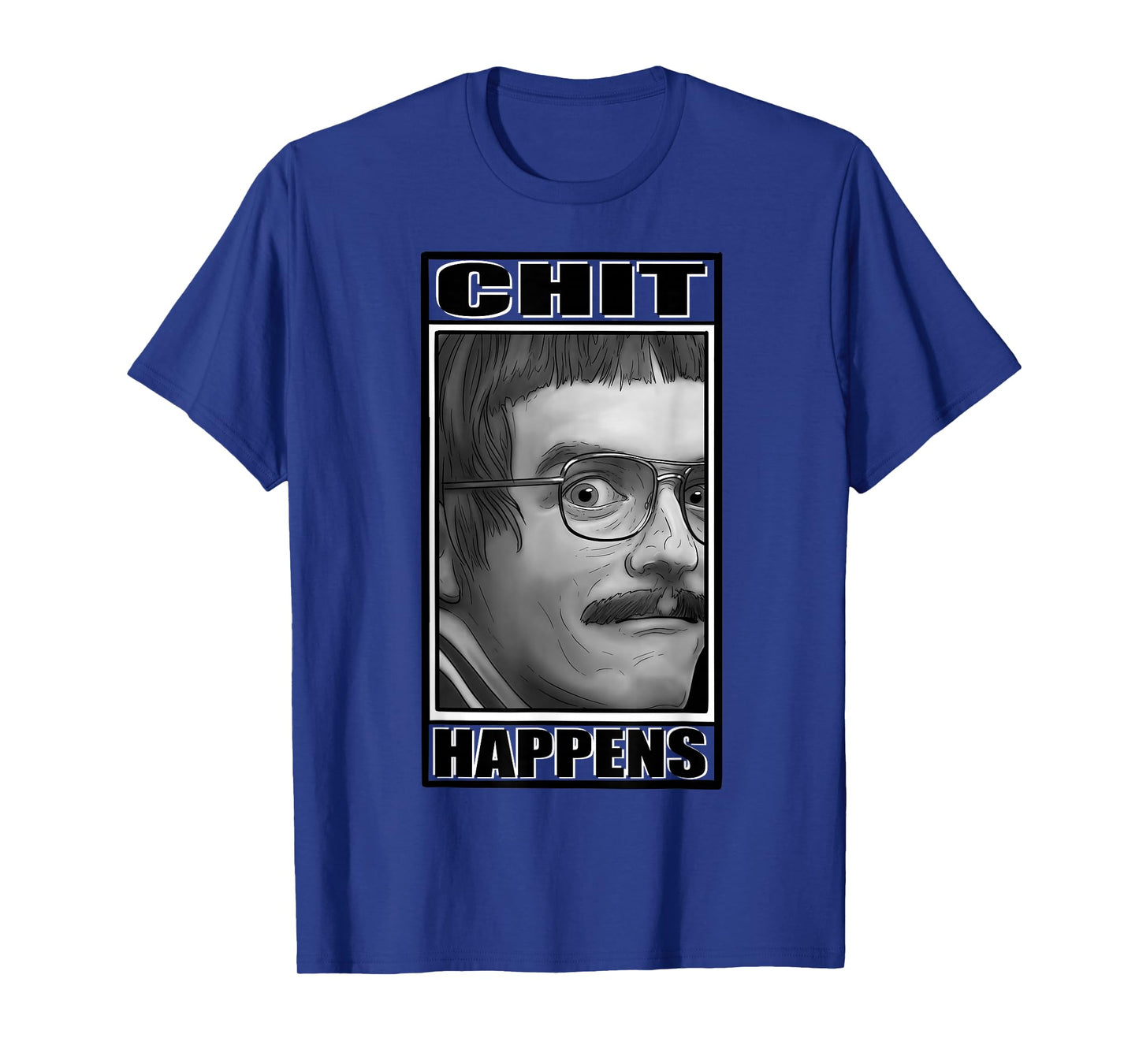 Chit Happens! Workplace Humor Funny Design T-Shirt