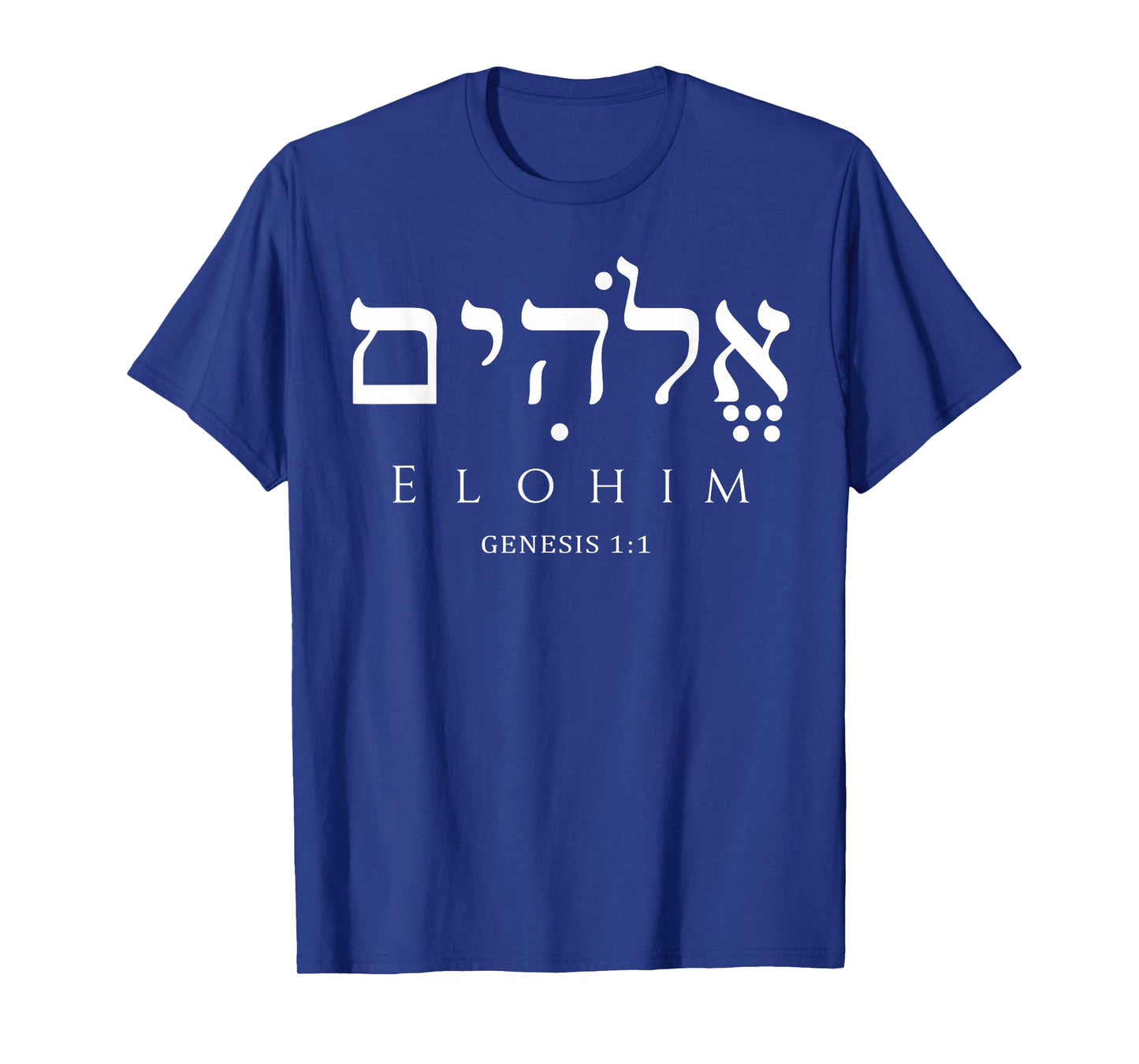 Elohim Hebrew Genesis 1:1 Christian Scripture T-Shirt