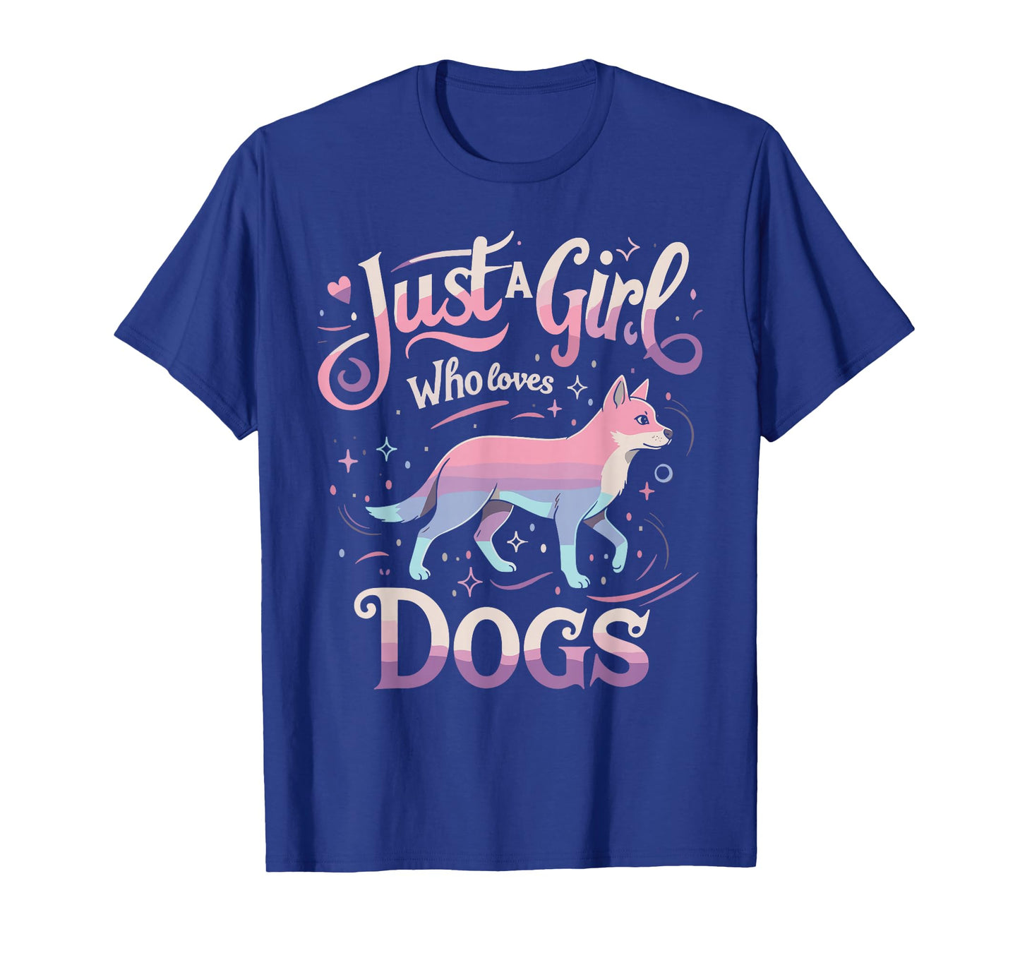 Just a Girl Who Loves Dogs Women Men Funny Lover T-Shirt T-Shirt