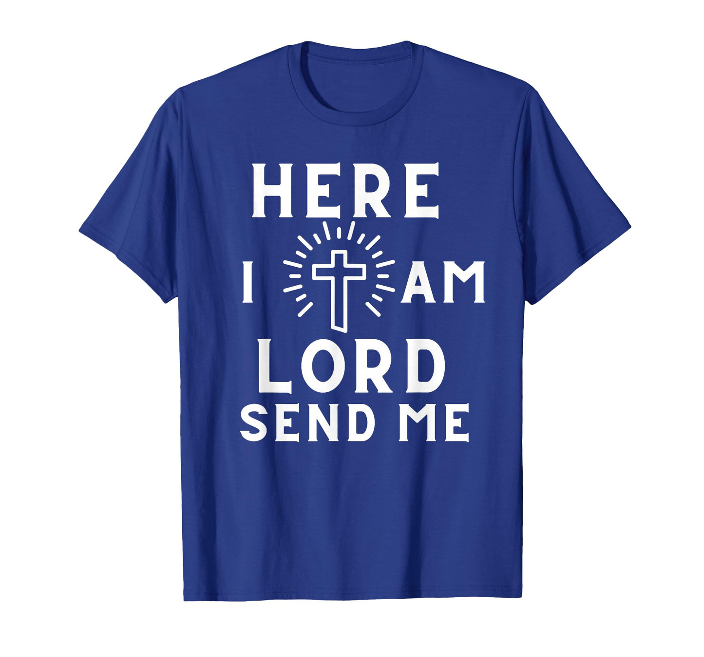 Here I Am Lord Send Me Print Christian T-Shirt