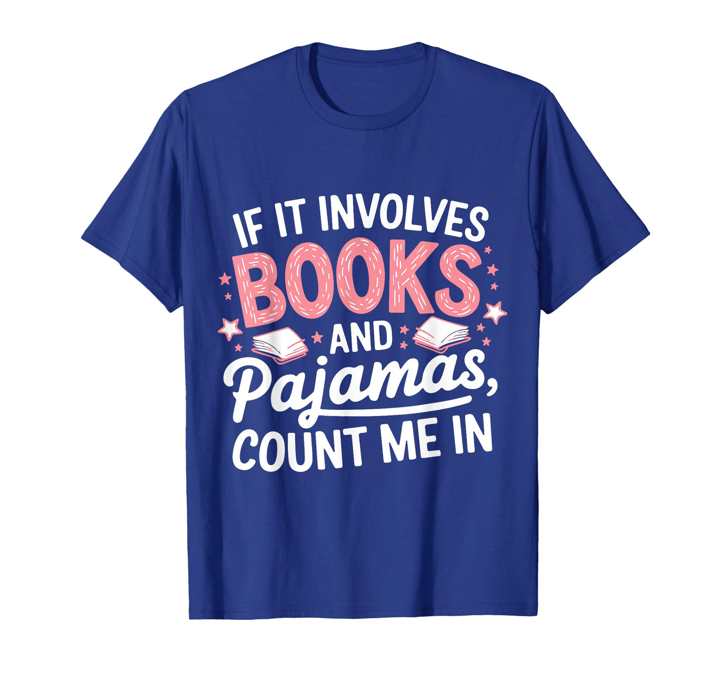 Book & Pajamas Humorous Book Lover Funny Reading Bedtime T-Shirt