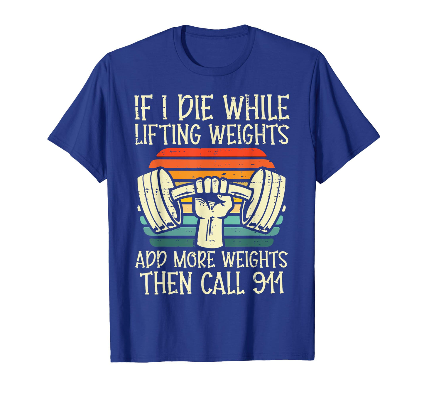 Gym If I Die Lifting Weighs Funny Workout Fitness Men Women T-Shirt