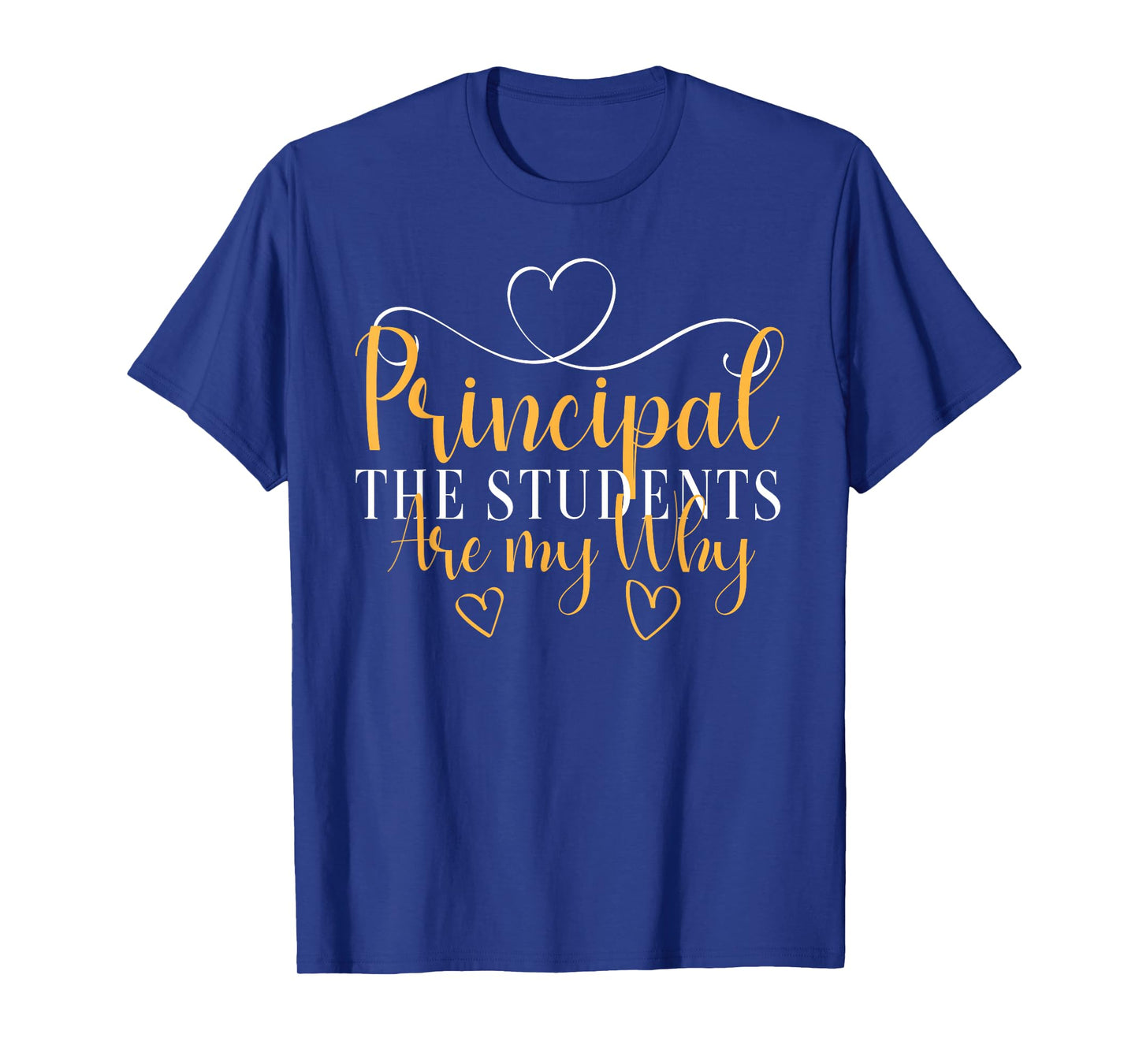 The Students Are My Why Principal T-Shirt