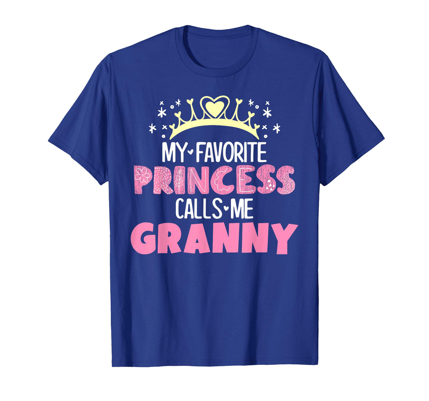 My Favorite Princess Calls Me Granny Funny Cute Grandma T-Shirt
