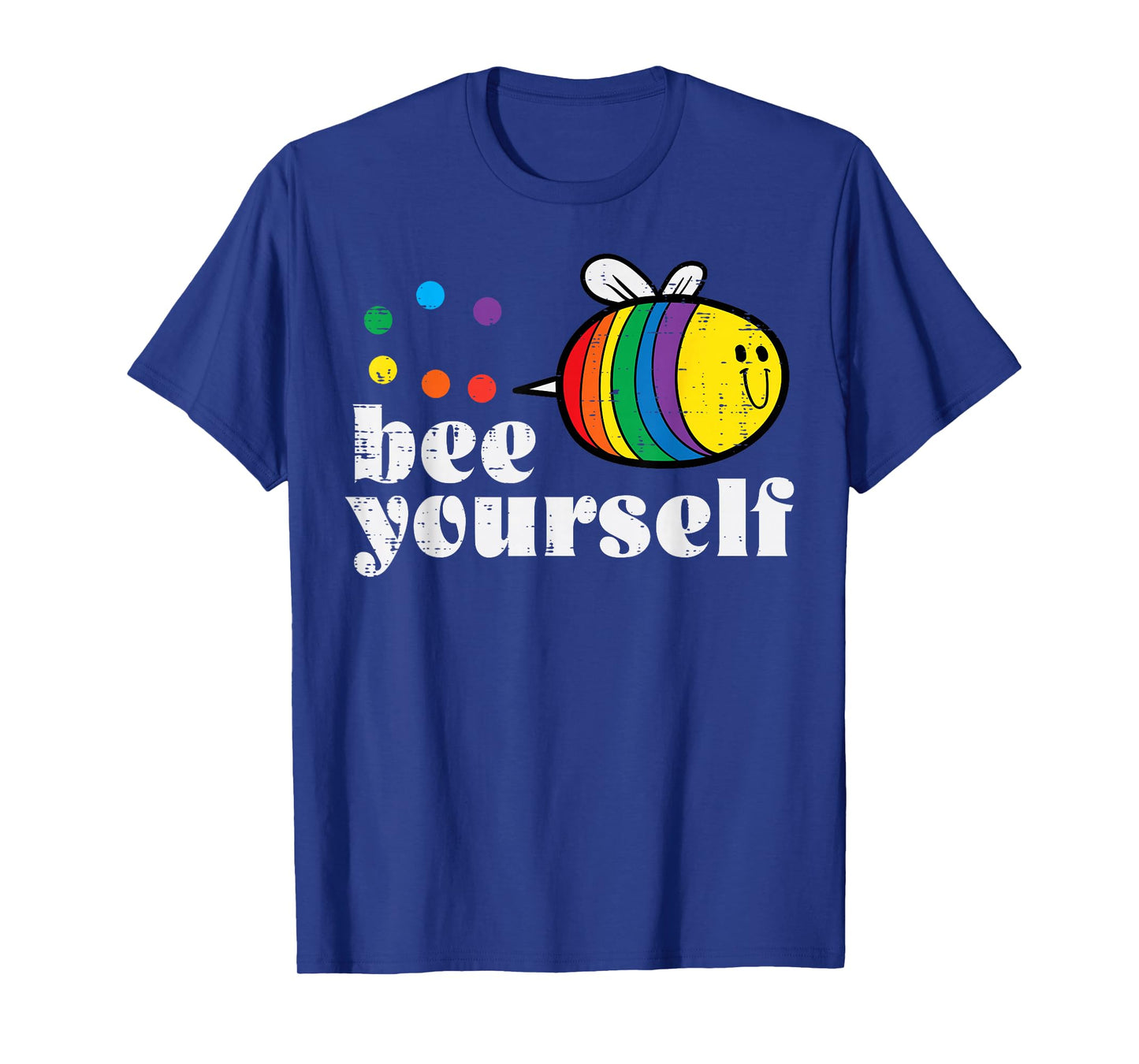 Gay Bee Yourself Cute Rainbow Pride Flag LGBTQ Men Women T-Shirt