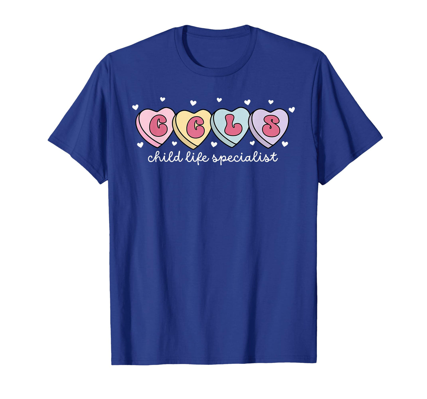 CCLS Child Life Specialist Heart Candy Valentines Advocate T-Shirt