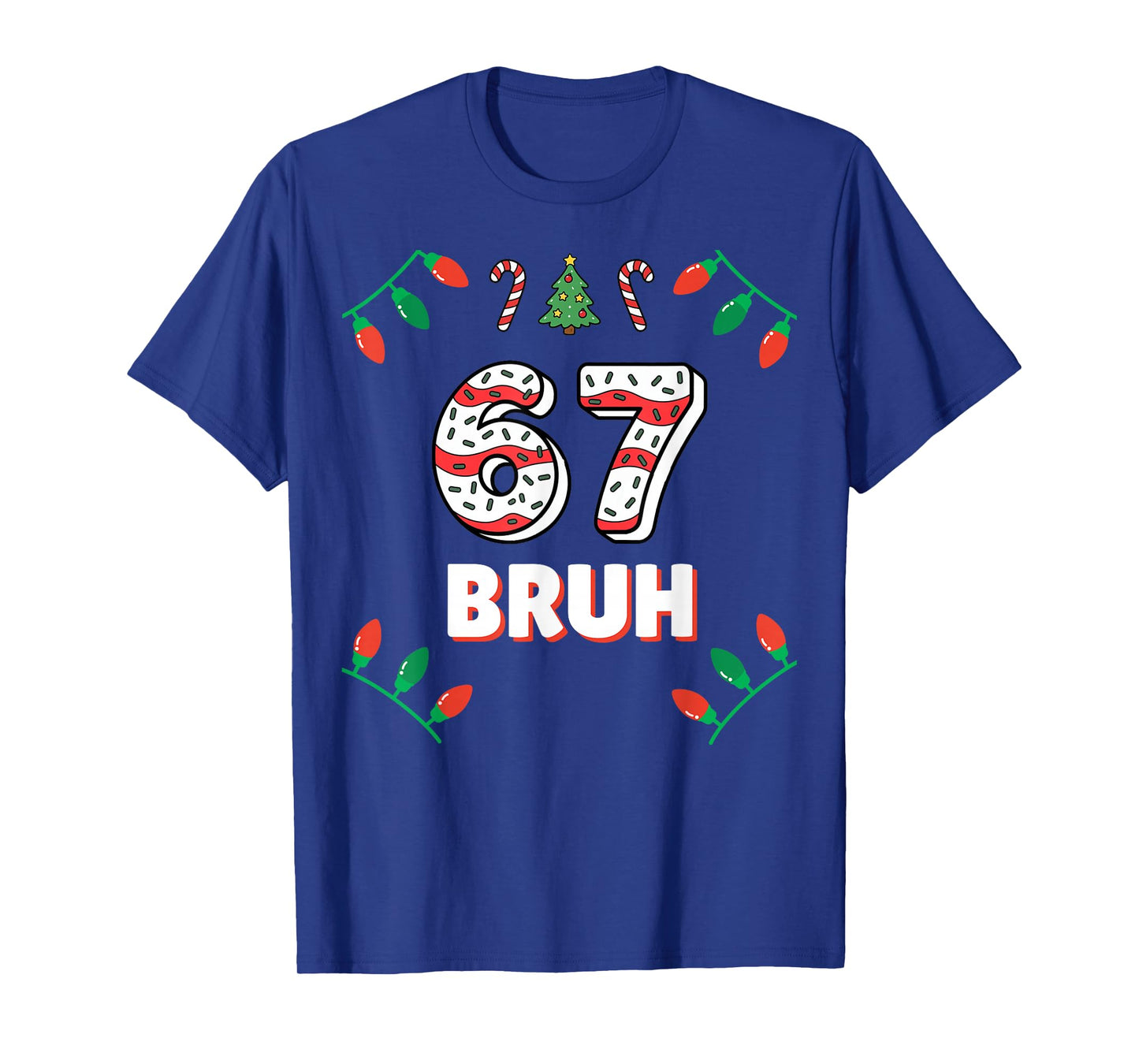 6 7 Bruh Christmas Cake 67 Funny Teacher Christmas 67 Shirt T-Shirt