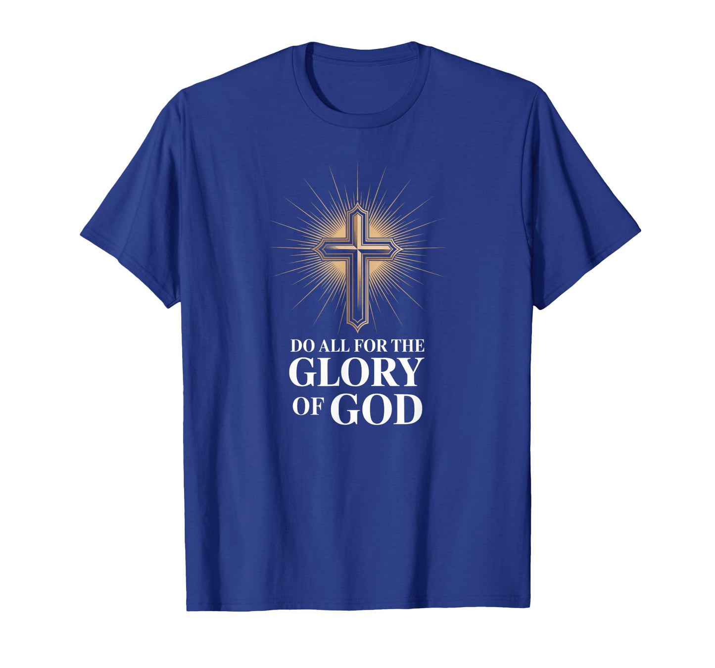 Do All for The Glory of God 1 Corinthians 10:31 T-Shirt